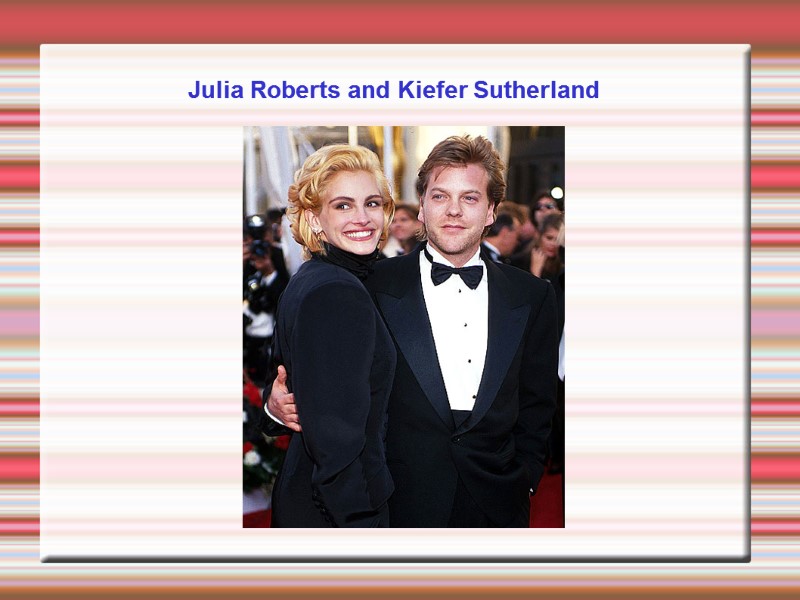 Julia Roberts and Kiefer Sutherland